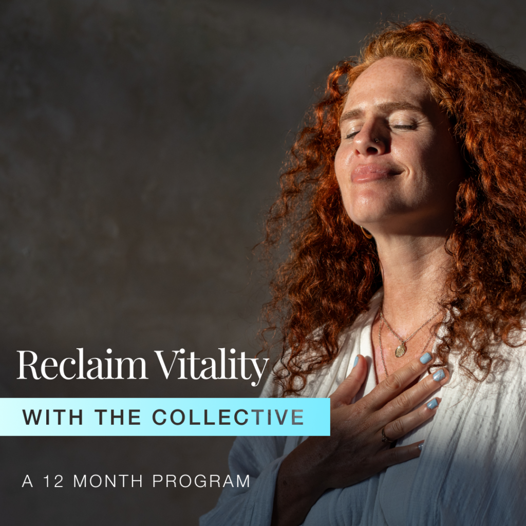 Reclaim Vitality with the Collective: From Survival to Sacred